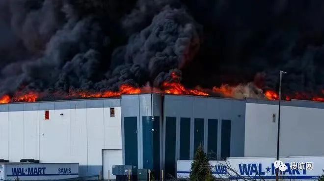 突發(fā)！沃爾瑪一120萬平方英尺倉庫突發(fā)大火，燃燒持續(xù)近24小時
